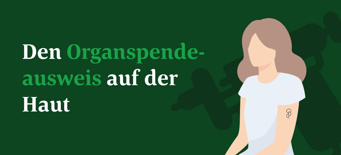 Den Organspendeausweis auf der Haut